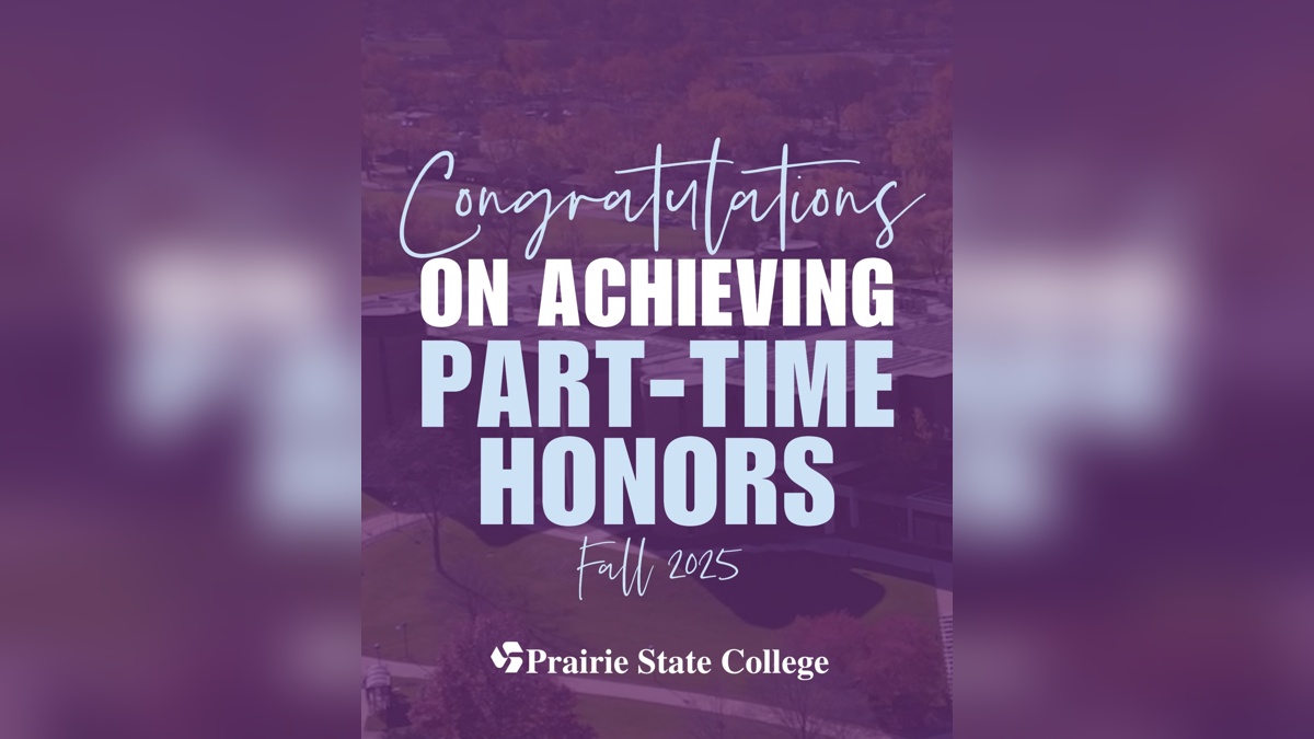 Prairie State College graphic congratulating students for achieving Part-Time Honors for Fall 2025 over an aerial image of campus.